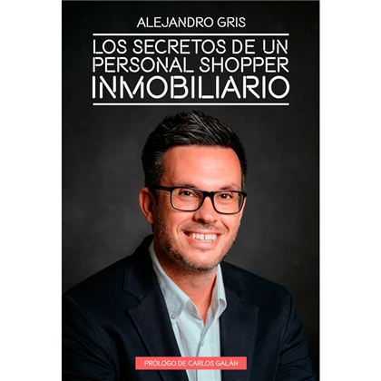 Portada del libro Los secretos de un Personal Shopper Inmobiliario