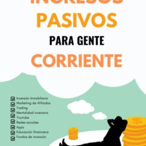 Ingresos pasivos para gente corriente