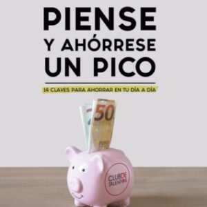 piense y ahórrese un pico